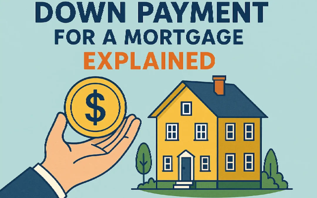 Down payment for a mortgage
